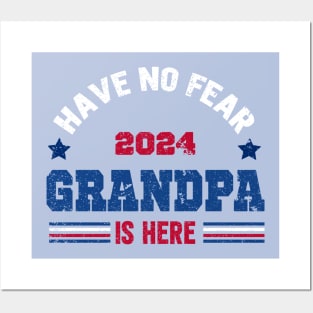 Have no fear 2024, GRANDPA is here Posters and Art